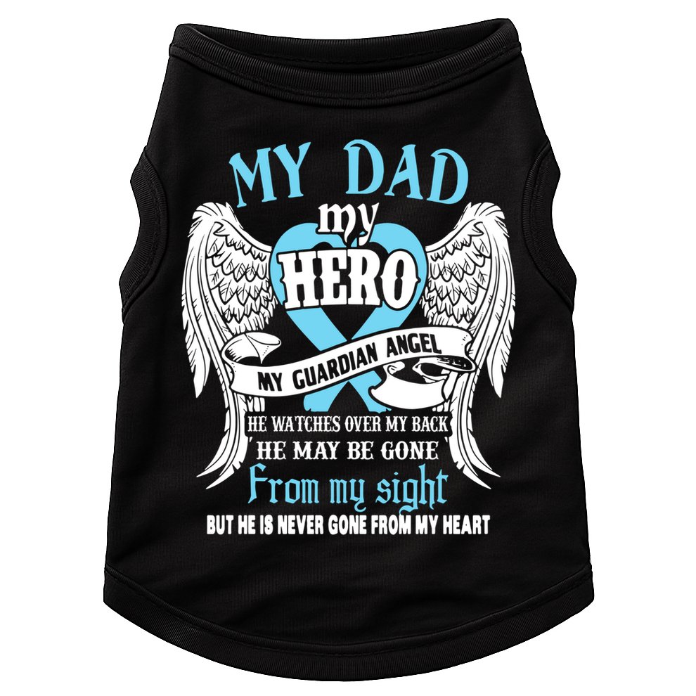 My Dad My Hero My Guardian Angel He Watches Over My Back Gift Doggie Tank