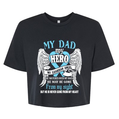 My Dad My Hero My Guardian Angel He Watches Over My Back Gift Bella+Canvas Jersey Crop Tee