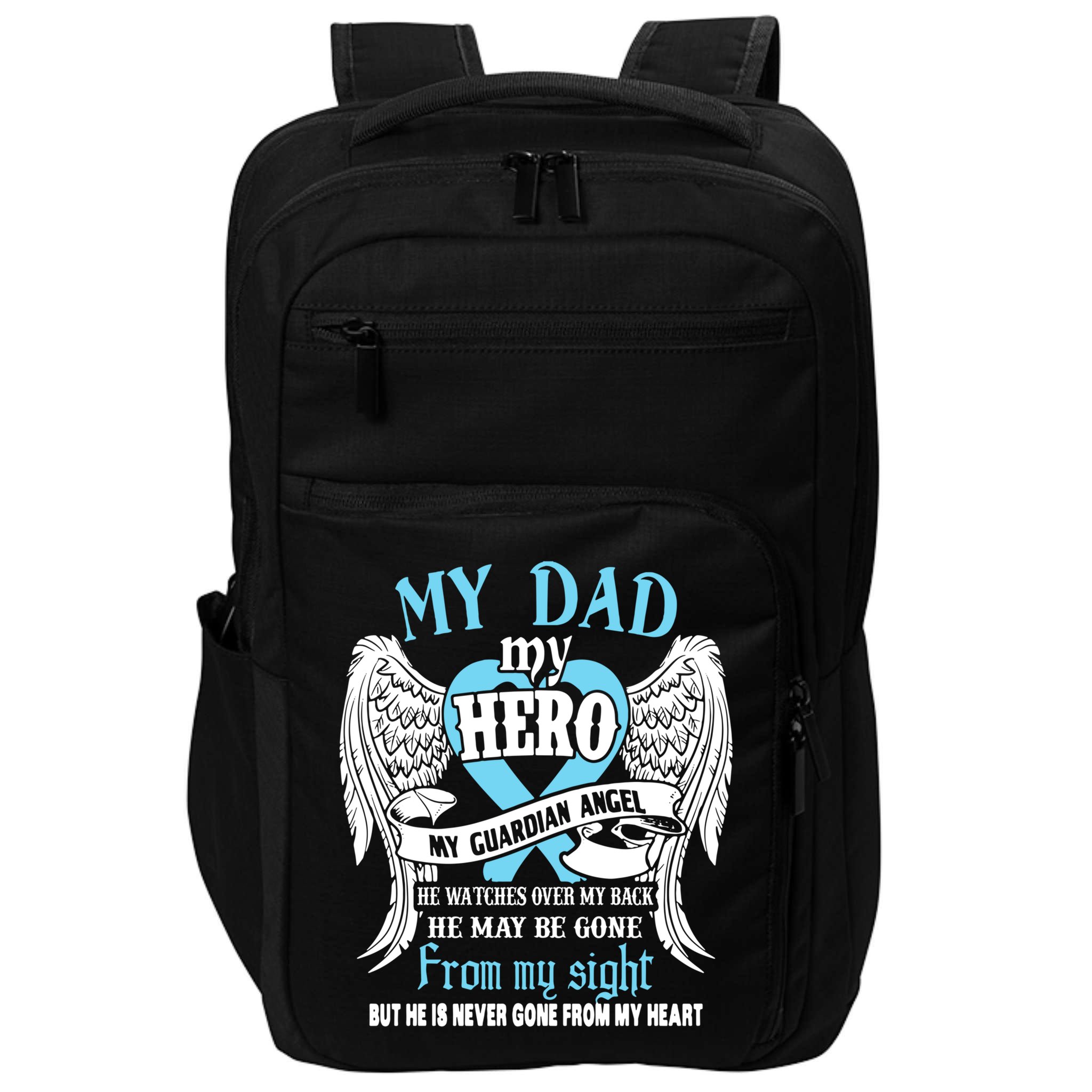 My Dad My Hero My Guardian Angel He Watches Over My Back Gift Impact Tech Backpack