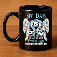 My Dad My Hero My Guardian Angel He Watches Over My Back Gift 11oz C Handle Ceramic Mug