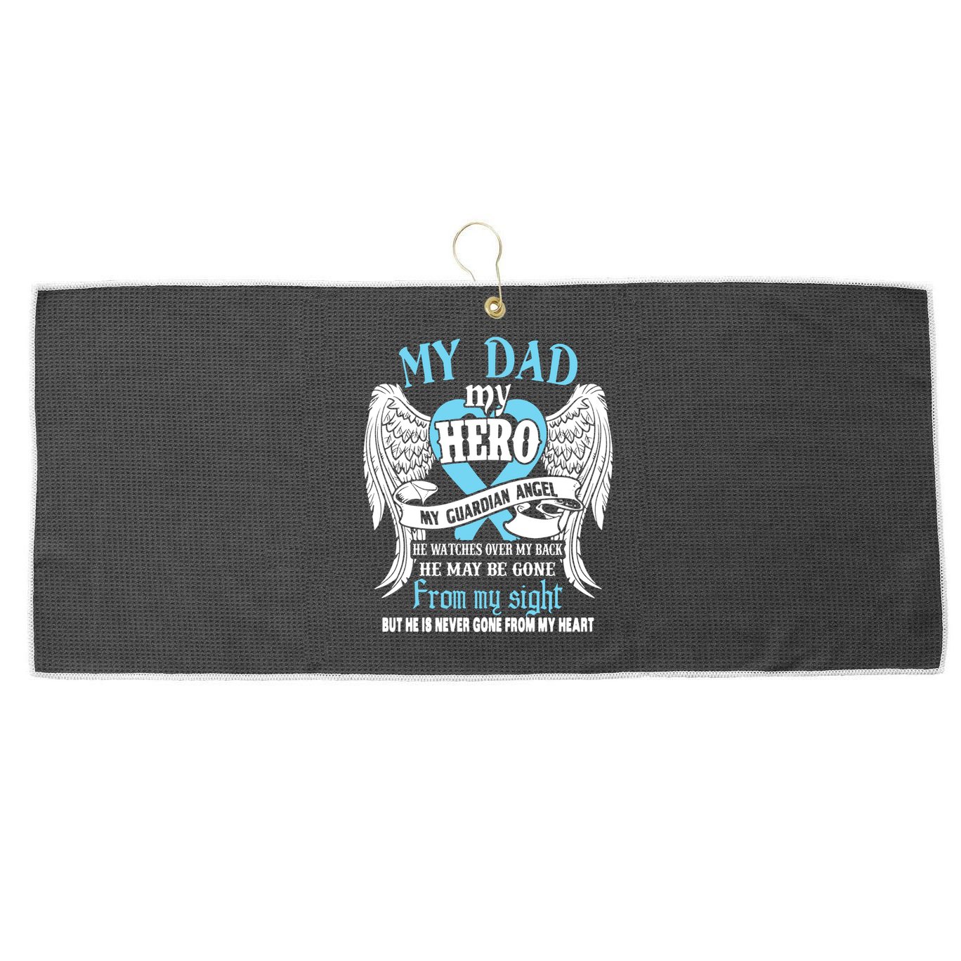 My Dad My Hero My Guardian Angel He Watches Over My Back Gift Large Microfiber Waffle Golf Towel