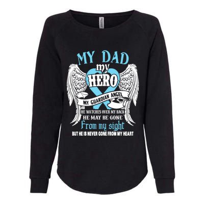 My Dad My Hero My Guardian Angel He Watches Over My Back Gift Womens California Wash Sweatshirt