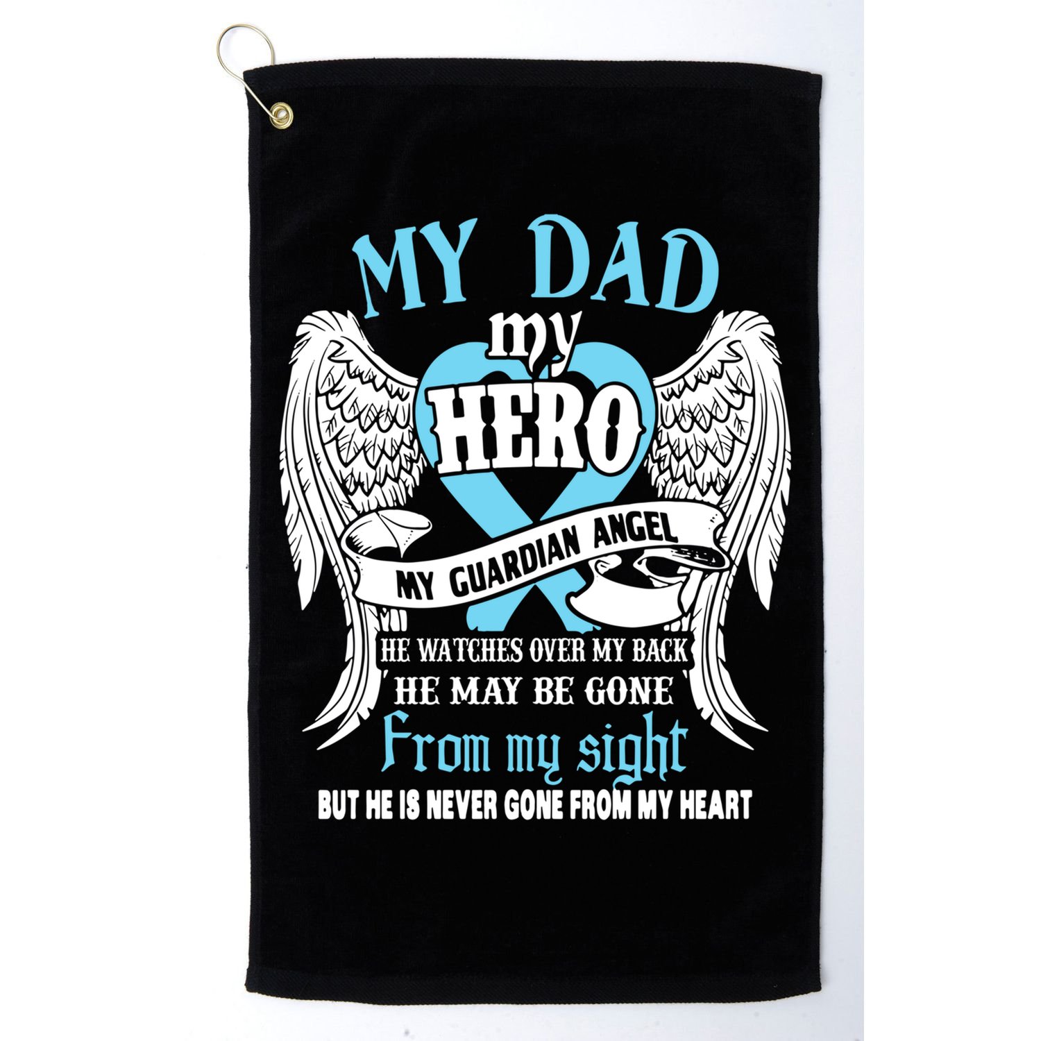 My Dad My Hero My Guardian Angel He Watches Over My Back Gift Golf Towel