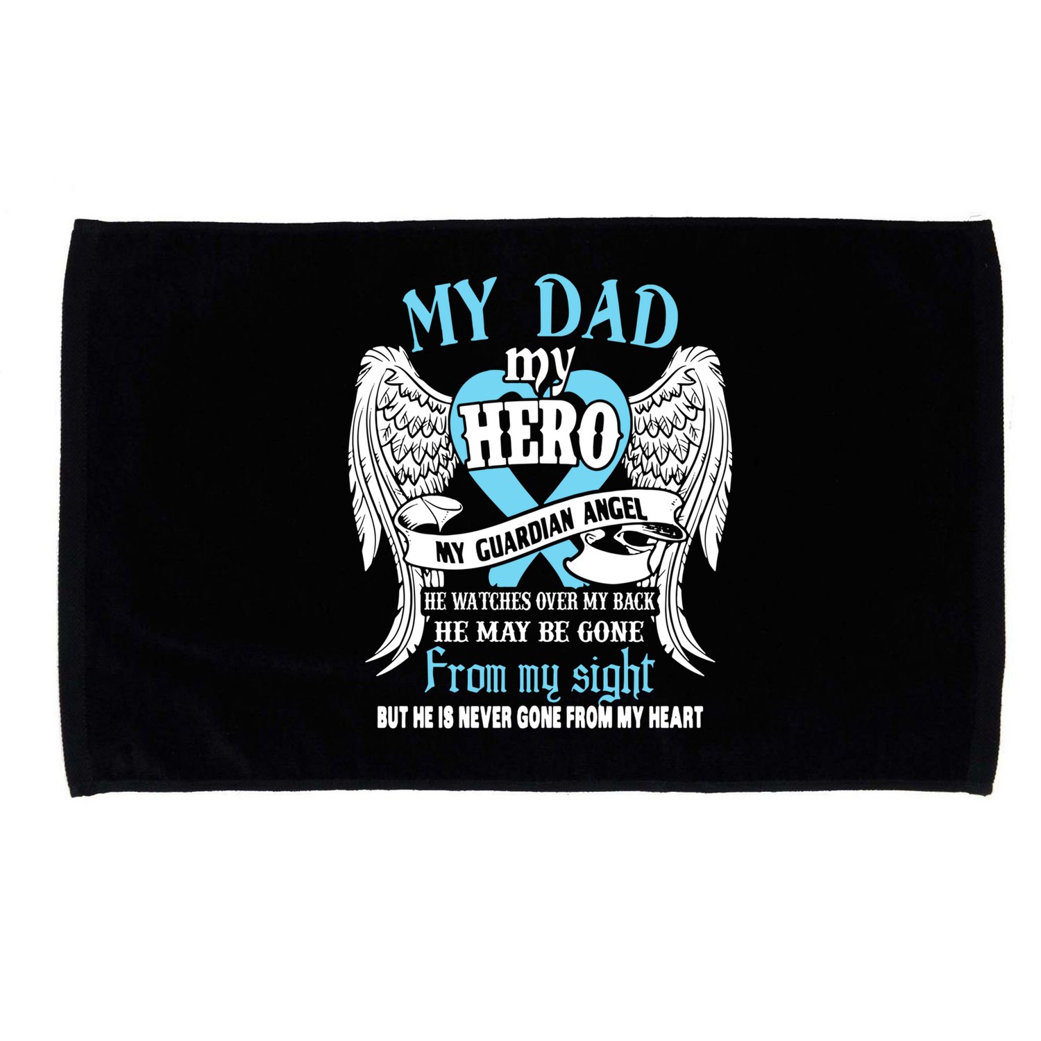 My Dad My Hero My Guardian Angel He Watches Over My Back Gift Microfiber Hand Towel