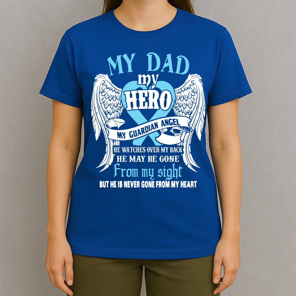 My Dad My Hero My Guardian Angel He Watches Over My Back Gift T-Shirt