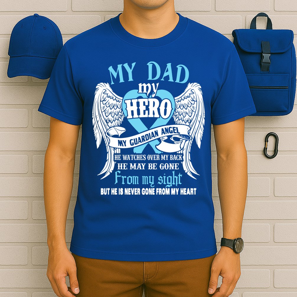 My Dad My Hero My Guardian Angel He Watches Over My Back Gift T-Shirt