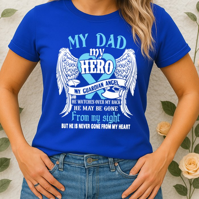 My Dad My Hero My Guardian Angel He Watches Over My Back Gift Womens T-Shirt