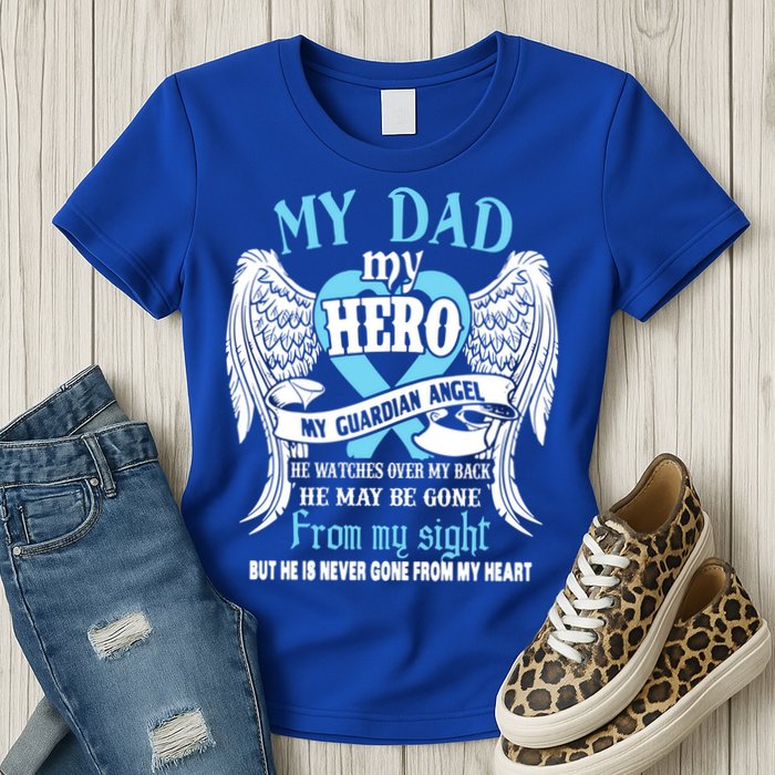 My Dad My Hero My Guardian Angel He Watches Over My Back Gift Womens T-Shirt