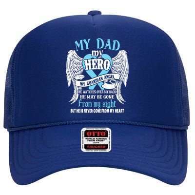 My Dad My Hero My Guardian Angel He Watches Over My Back Gift High Crown Mesh Back Trucker Hat