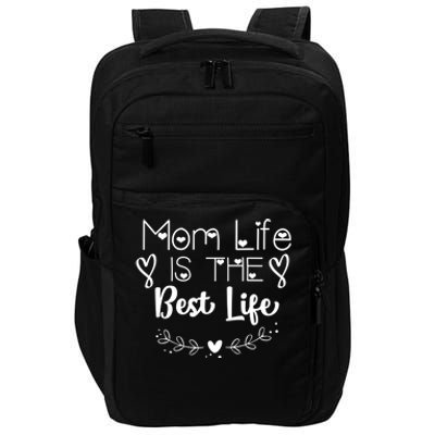 Mother's Day Mom Life Is The Best Life Heart Gift Impact Tech Backpack