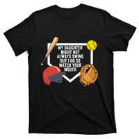 My Daughter Might Not Always Swing Watch Your Mouth T-Shirt