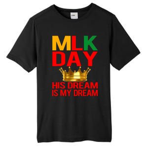 Mlk Day Martin Luther King His Dream Is My Dream Tall Fusion ChromaSoft Performance T-Shirt