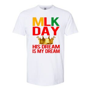 Mlk Day Martin Luther King His Dream Is My Dream Softstyle CVC T-Shirt