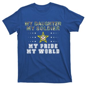 My Daughter My Soldier Hero Proud Army Mom Dad Gift T-Shirt