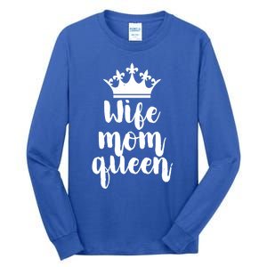 Mother's Day Mom Funny Gift Funny Gift Wife Mom Queen Gift Tall Long Sleeve T-Shirt