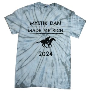 Mystik Dan Made Me Rich 2024 Winner Betting Horse Racing Tie-Dye T-Shirt