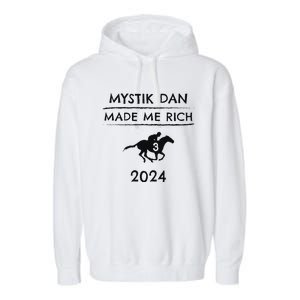 Mystik Dan Made Me Rich 2024 Winner Betting Horse Racing Garment-Dyed Fleece Hoodie