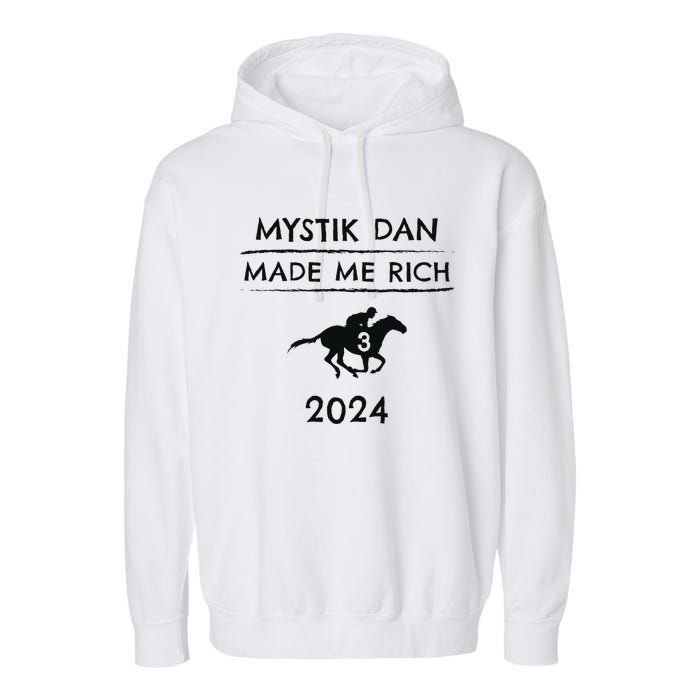 Mystik Dan Made Me Rich 2024 Winner Betting Horse Racing Garment-Dyed Fleece Hoodie