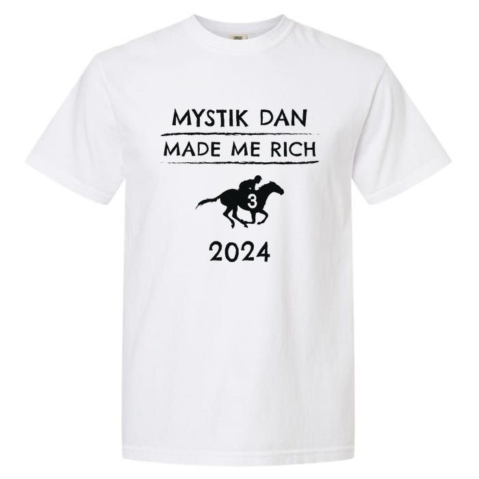 Mystik Dan Made Me Rich 2024 Winner Betting Horse Racing Garment-Dyed Heavyweight T-Shirt