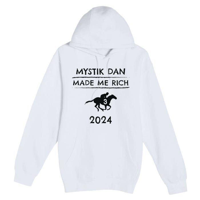 Mystik Dan Made Me Rich 2024 Winner Betting Horse Racing Premium Pullover Hoodie