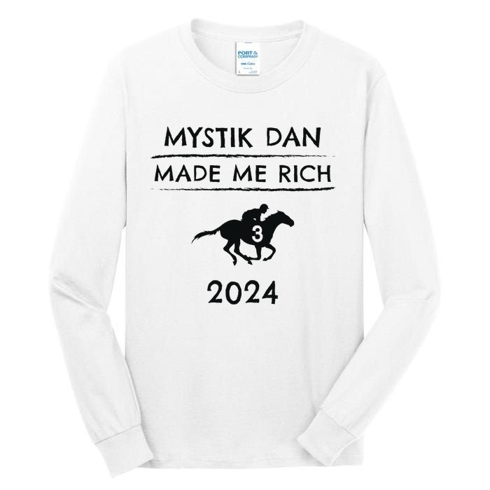 Mystik Dan Made Me Rich 2024 Winner Betting Horse Racing Tall Long Sleeve T-Shirt