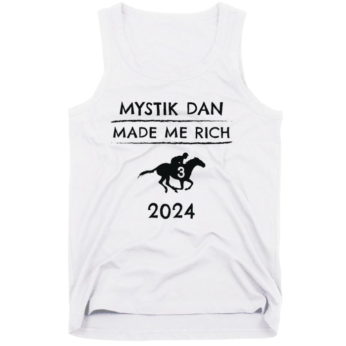 Mystik Dan Made Me Rich 2024 Winner Betting Horse Racing Tank Top