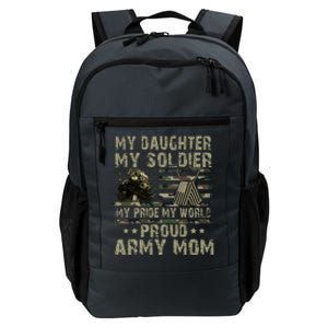 My Daughter My Soldier Proud Army Mother Military Mom Daily Commute Backpack