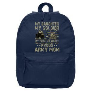 My Daughter My Soldier Proud Army Mother Military Mom 16 in Basic Backpack