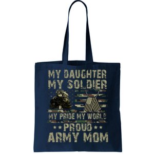 My Daughter My Soldier Proud Army Mother Military Mom Tote Bag