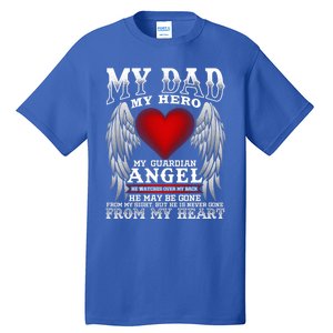 My Dad My Hero My Guardian Angel! FatherS Day Cool Gift Great Gift Tall T-Shirt