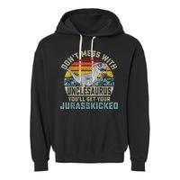 Mens Don't Mess With Unclesaurus You'll Get Jurasskicked Uncle Garment-Dyed Fleece Hoodie