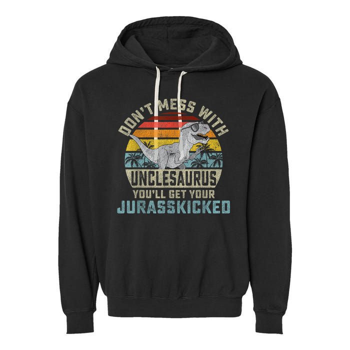 Mens Don't Mess With Unclesaurus You'll Get Jurasskicked Uncle Garment-Dyed Fleece Hoodie
