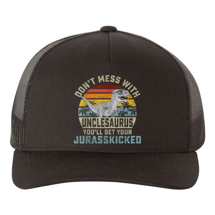 Mens Don't Mess With Unclesaurus You'll Get Jurasskicked Uncle Yupoong Adult 5-Panel Trucker Hat