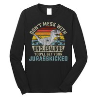 Mens Don't Mess With Unclesaurus You'll Get Jurasskicked Uncle Long Sleeve Shirt