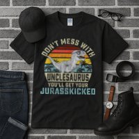 Mens Don't Mess With Unclesaurus You'll Get Jurasskicked Uncle Tall T-Shirt