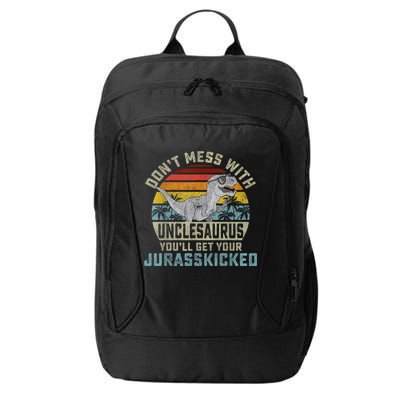 Mens Don't Mess With Unclesaurus You'll Get Jurasskicked Uncle City Backpack