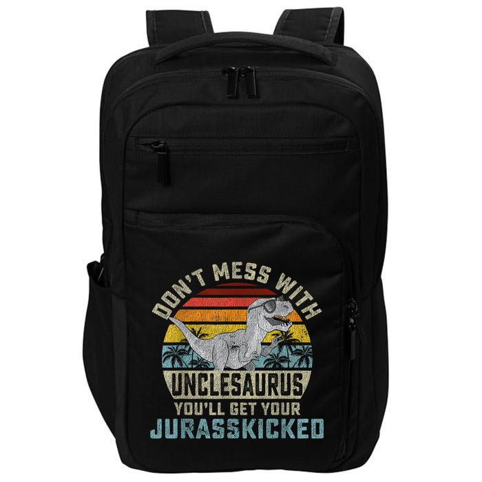 Mens Don't Mess With Unclesaurus You'll Get Jurasskicked Uncle Impact Tech Backpack