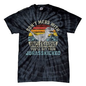 Mens Don't Mess With Unclesaurus You'll Get Jurasskicked Uncle Tie-Dye T-Shirt