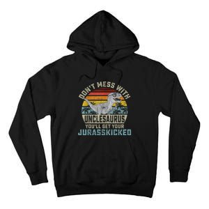 Mens Don't Mess With Unclesaurus You'll Get Jurasskicked Uncle Tall Hoodie