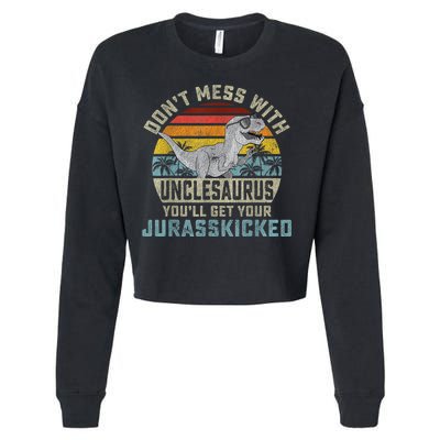Mens Don't Mess With Unclesaurus You'll Get Jurasskicked Uncle Cropped Pullover Crew