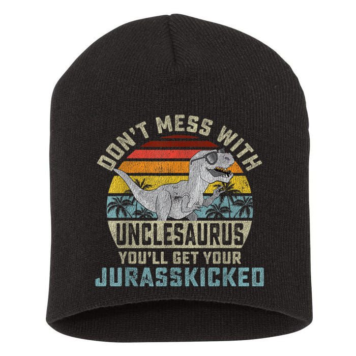 Mens Don't Mess With Unclesaurus You'll Get Jurasskicked Uncle Short Acrylic Beanie