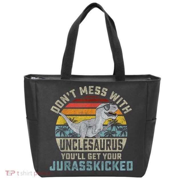 Mens Don't Mess With Unclesaurus You'll Get Jurasskicked Uncle Zip Tote Bag