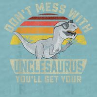 Mens Don't Mess With Unclesaurus You'll Get Jurasskicked Uncle Sueded Cloud Jersey T-Shirt