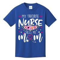 Mothers Day My Favorite Nurse Calls Me Mom Cute Flowers Gift Kids T-Shirt