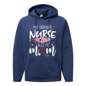 Mothers Day My Favorite Nurse Calls Me Mom Cute Flowers Gift Performance Fleece Hoodie