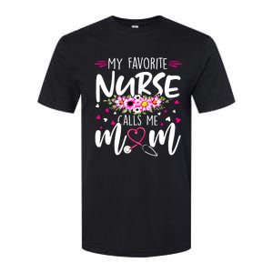 Mothers Day My Favorite Nurse Calls Me Mom Cute Flowers Gift Softstyle CVC T-Shirt