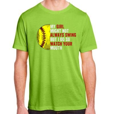 My Daughter Might Not Always Swing But I Do So Watch Your Mouth Softball Player Adult ChromaSoft Performance T-Shirt