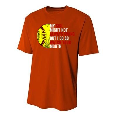 My Daughter Might Not Always Swing But I Do So Watch Your Mouth Softball Player Performance Sprint T-Shirt