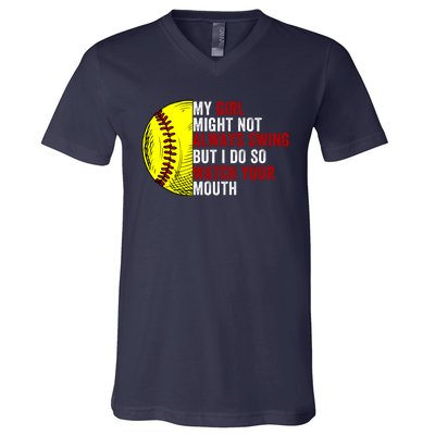 My Daughter Might Not Always Swing But I Do So Watch Your Mouth Softball Player V-Neck T-Shirt