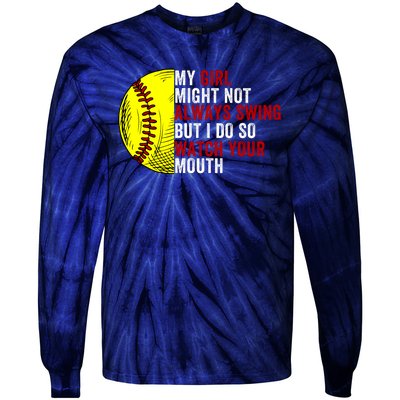 My Daughter Might Not Always Swing But I Do So Watch Your Mouth Softball Player Tie-Dye Long Sleeve Shirt